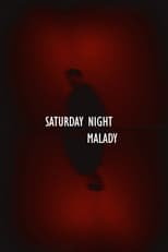 Poster for Saturday Night Malady 