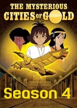 Poster for The Mysterious Cities of Gold Season 4