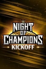 Poster for WWE Night of Champions 2023 Kickoff 