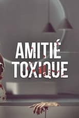 Poster for Amitié toxique 