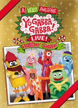 Poster for Yo Gabba Gabba: A Very Awesome Live Holiday Show! 