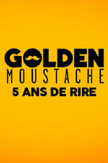 Poster for Golden Moustache - 5 ans de rire