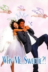 Poster for Why Me, Sweetie?!