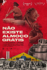 Poster for Não Existe Almoço Grátis 