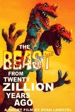 The Beast From Twenty Zillion Years Ago main poster