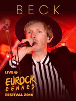 Beck - Live At Eurockéennes Festival 2016 poster