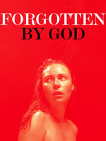 Poster for Forgotten by God