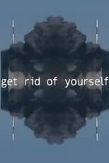 Poster for Get Rid of Yourself