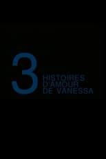 Poster for Trois Histoires d'Amour de Vanessa