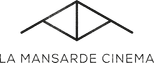 La Mansarde Cinéma