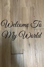 Poster for Welcome To My World