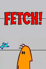 Poster for Fetch!