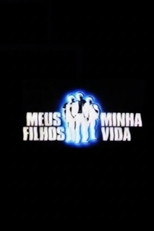Meus Filhos, Minha Vida poster