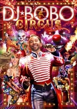 Poster for DJ Bobo - Circus (The Show)
