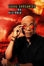 Casos Chocantes da História