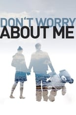 Poster for Don't Worry About Me