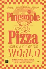 Poster for Pineapple Pizza and The End of the World 