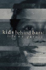 Poster di Kids Behind Bars: Life or Parole