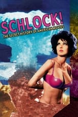 Poster di Schlock! The Secret History of American Movies