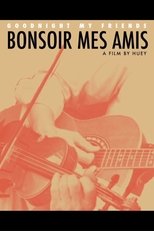 Bonsoir Mes Amis