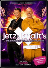Jetzt knallt’s - Die Show mit dem Bäng-Moment poster