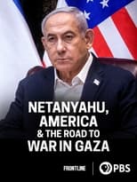 Poster for Netanyahu, America & the Road to War in Gaza