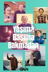 Poster for Yaşıma Başıma Bakmadan