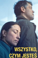 Wszystko, czym jesteś