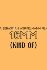 16mm (Kind Of) poster