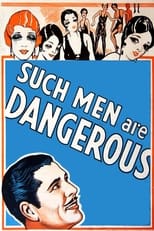Such Men Are Dangerous (1930)
