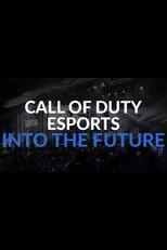 Call of Duty eSports: INTO THE FUTURE poster