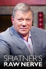 Shatner's Raw Nerve (2008)