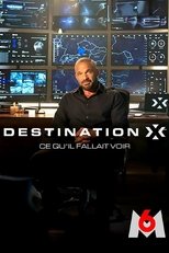 Poster for Destination X : ce qu'il fallait voir