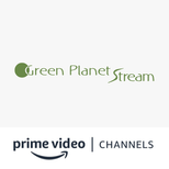 Green Planet Stream Amazon Channel