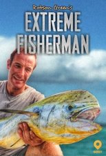 Robson Green: Extreme Fisherman (2014)