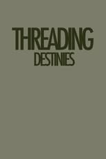 Poster for Threading Destinies 