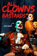 Poster for All Clowns are Bastards 