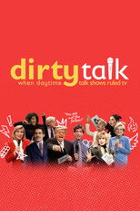 Dirty Talk: When Daytime Talk Shows Ruled TV poster