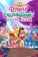 Poster for Royal Enchantimals: A Royal Rescue