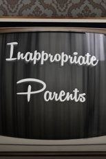 Poster for Inappropriate Parents