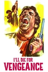 Poster for I'll Die for Vengeance