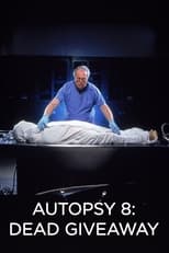 Autopsy 8: Dead Giveaway (2002)