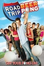 Road Trip : Beer Pong serie streaming