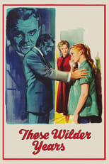 Poster for These Wilder Years