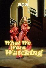 What We Were Watching poster image