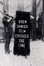 Poster for When Danish Film Crosses the Line
