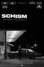 Schism: Me , Myself, and Authenticity (2020)