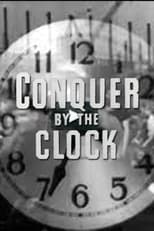 Poster for Conquer by the Clock 