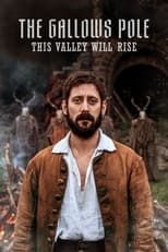 Poster for The Gallows Pole: This Valley Will Rise Season 1