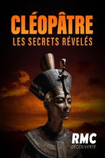 Cléopâtre, les secrets révélés poster